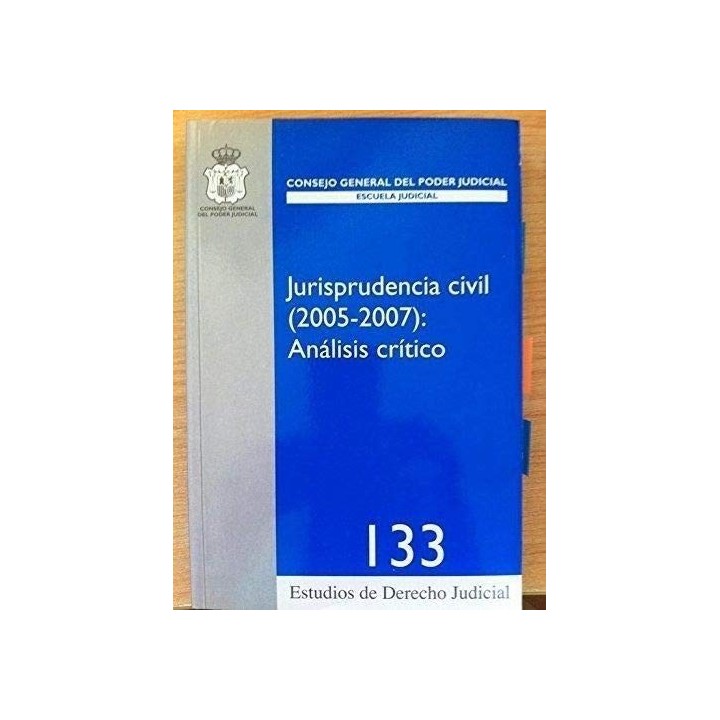 Jurisprudencia Civil (2005-2007): Análisis Crítico